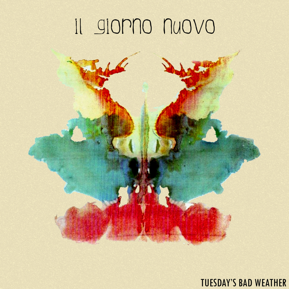 Tuesdays Bad Weather - Il Giorno Nuovo