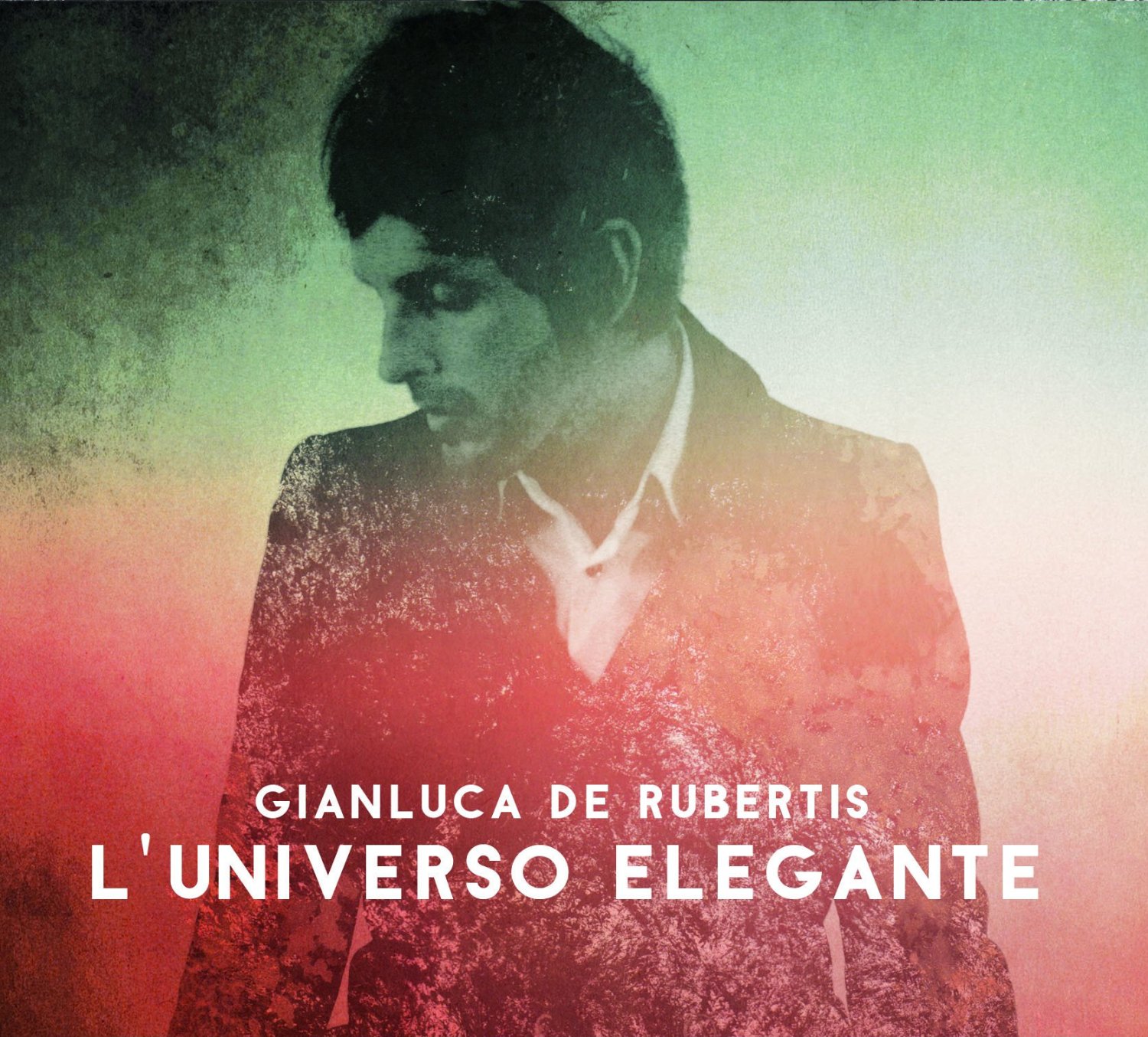 Gianluca De Rubertis - L'Universo Elegante