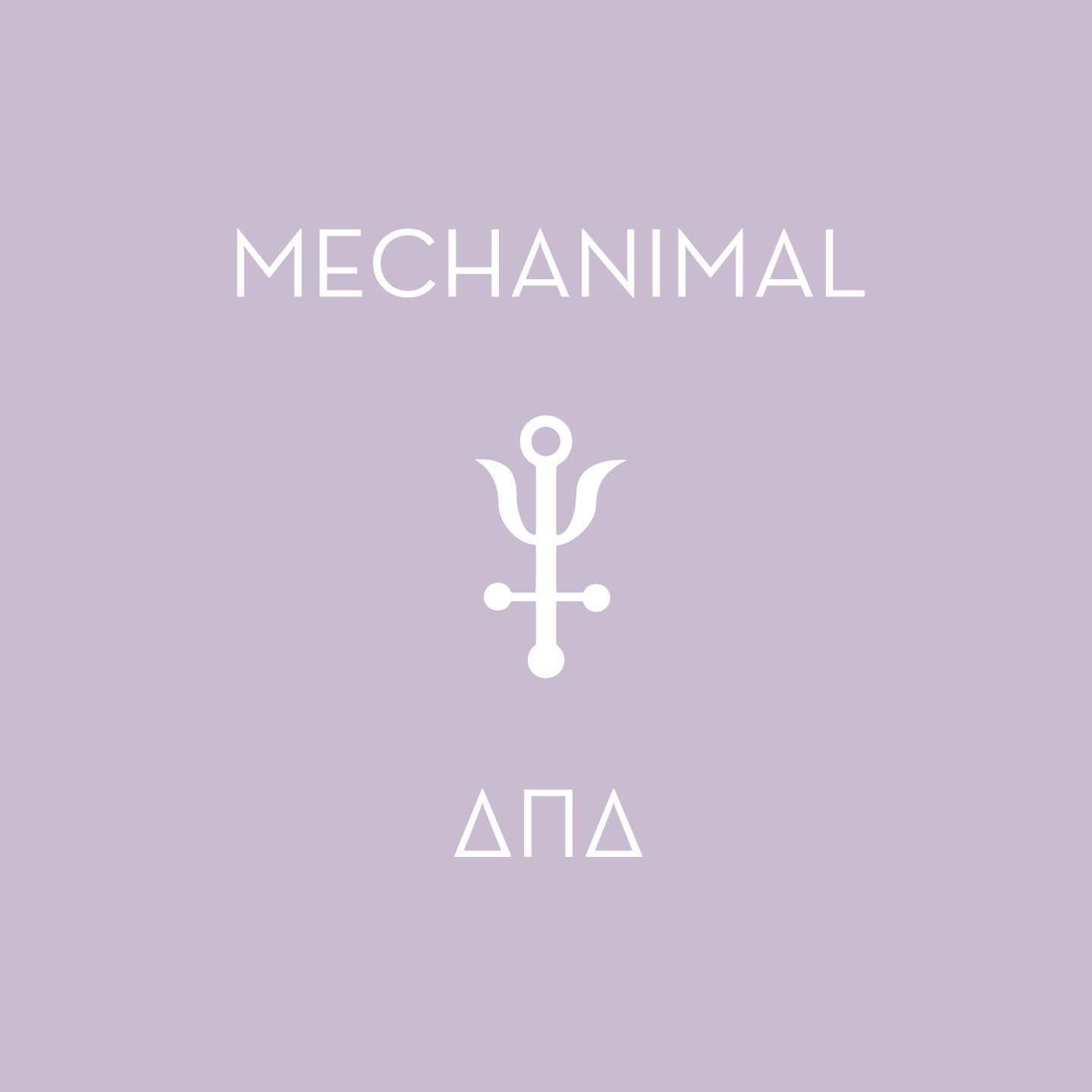 Mechanimal - Delta Pi Delta