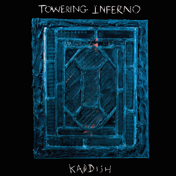 Towering Inferno - Kaddish